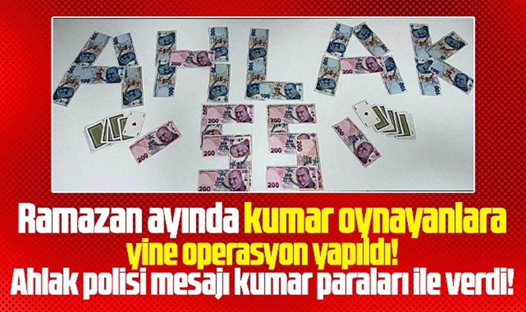 Samsun'da Ramazan ayında kumar oynayanlara ahlak polisi operasyon yaptı