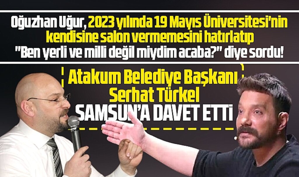 Atakum Belediye Başkanı Serhat Türkel Oğuzhan Uğur'u Samsun'a davet etti