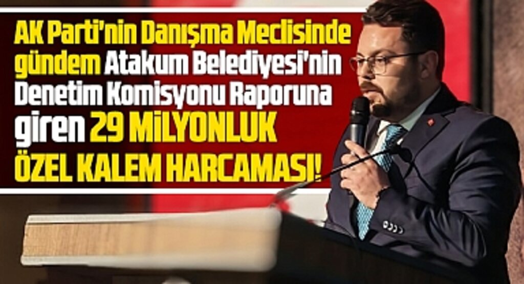 Samsun'da AK Parti Atakum Danışma Meclisinde gündem CHP'li Atakum Belediyesi