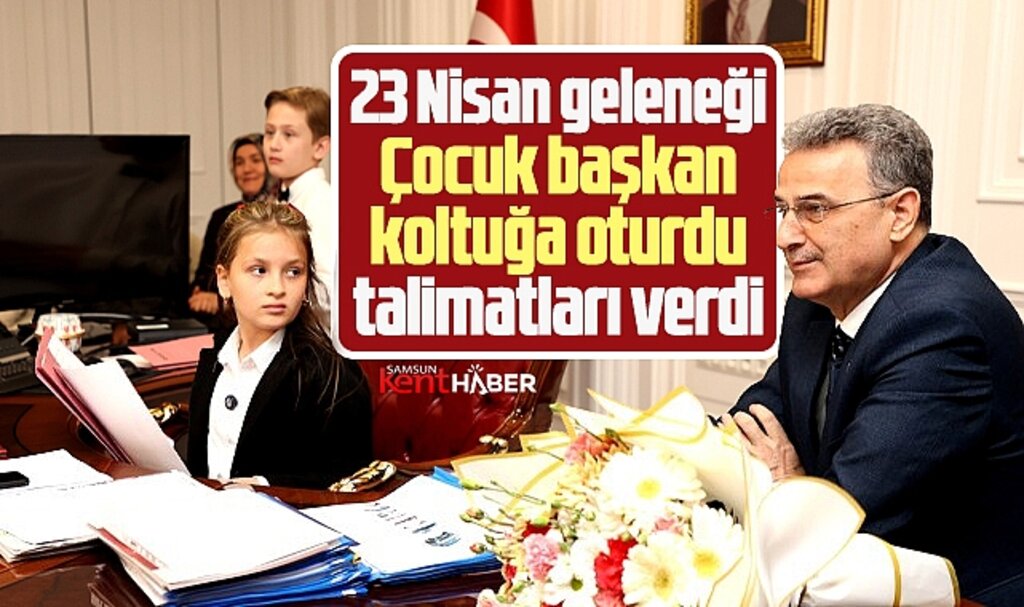 Samsun'da İlkadım Belediye Başkanı Kurnaz koltuğunu ilkokul öğrencisine devretti