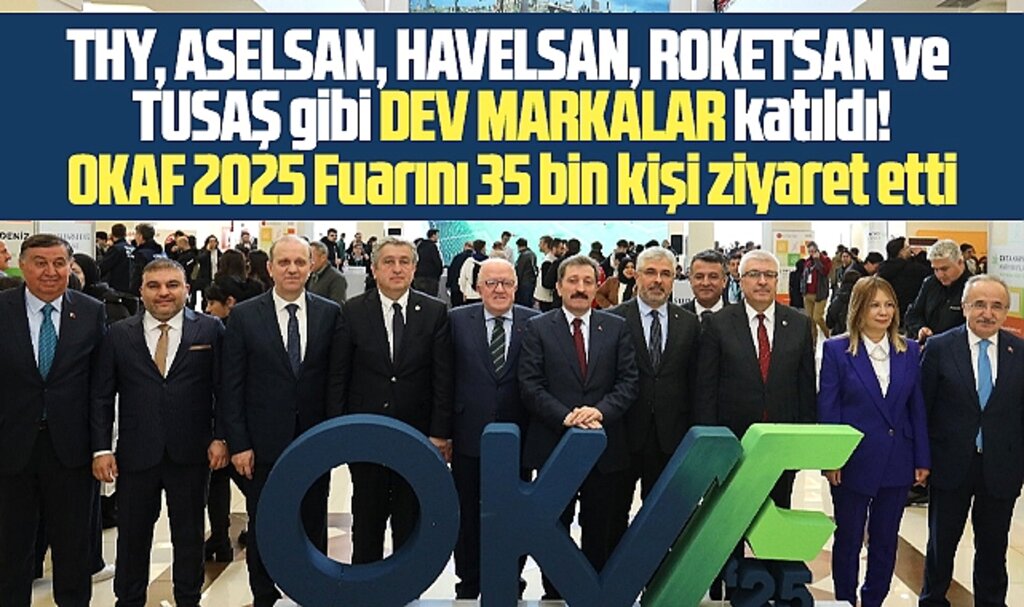 Samsun'da OKAF 2025 Fuarına dev firmalar katıldı! 35 bin kişi ziyaret etti
