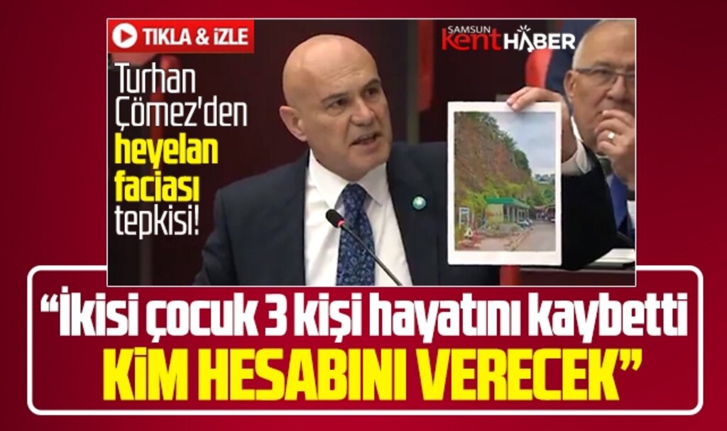 Samsun'daki heyelan faciası ile ilgili Turhan Çömez konuştu! Hesabını kim verecek!