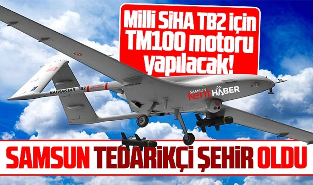 Samsun milli SİHA'ya yapılacak TM100 motoru için tedarikçi şehir oldu