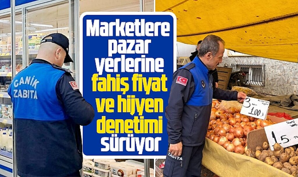 Samsun'un Canik ilçesinde zabıta market ve pazar yerlerinde denetim yaptı