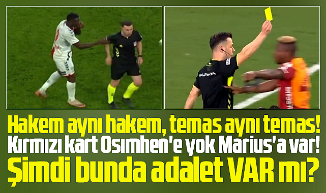 Samsunsporlu Marius'a hakeme temasta kırmızı kart Osımhen'a kart yok!
