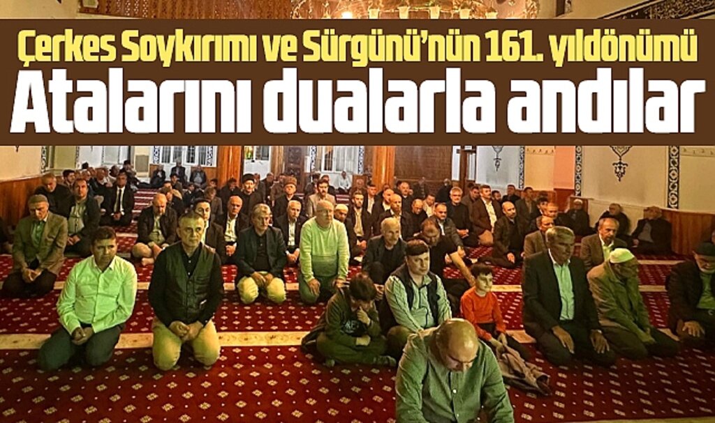 Samsun'da Çerkes Soykırımı'nın 161. yılı nedeniyle Mevlid-i Şerif okutuldu