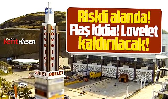 Samsun'da flaş iddia! Lovelet AVM tahliye edilecek!