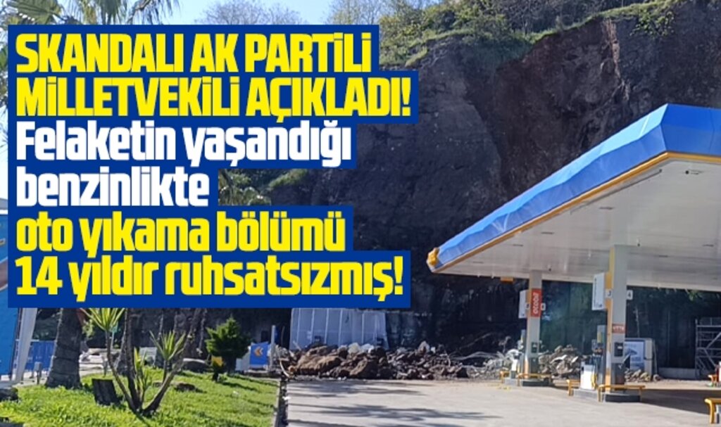 Samsun'da heyelan faciasının yaşandığı benzinlikte ruhsat skandalı!