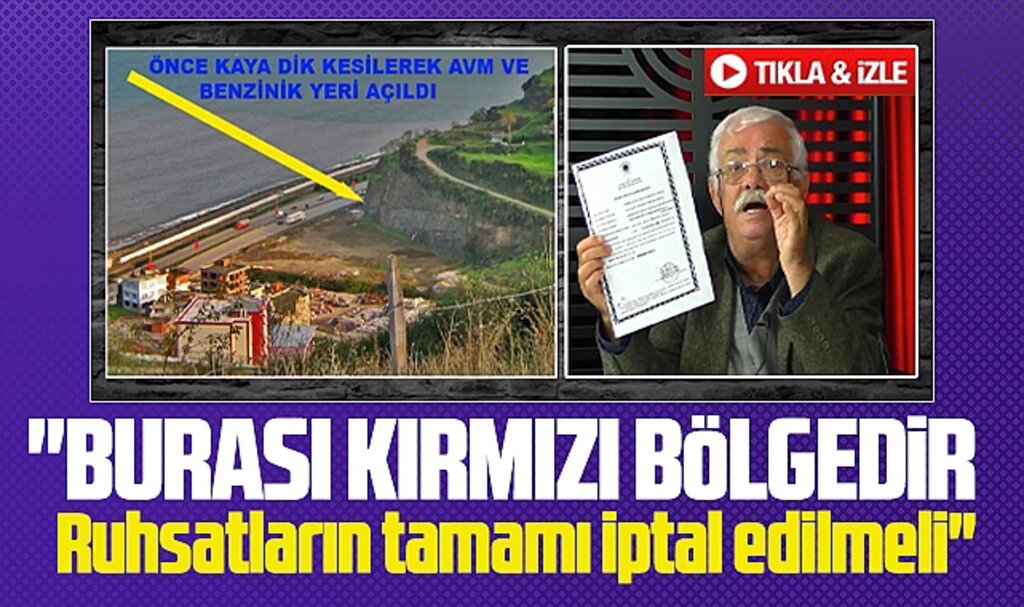 Samsun'da heyelan faciasının yaşandığı bölgede ruhsatların tamamı iptal edilmeli!