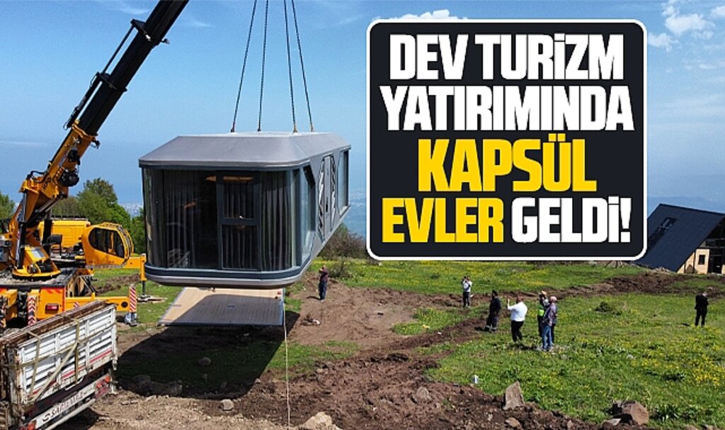 Samsun'da Kocadağ'a yapılacak dev turizm yatırımında kapsül evler geldi!