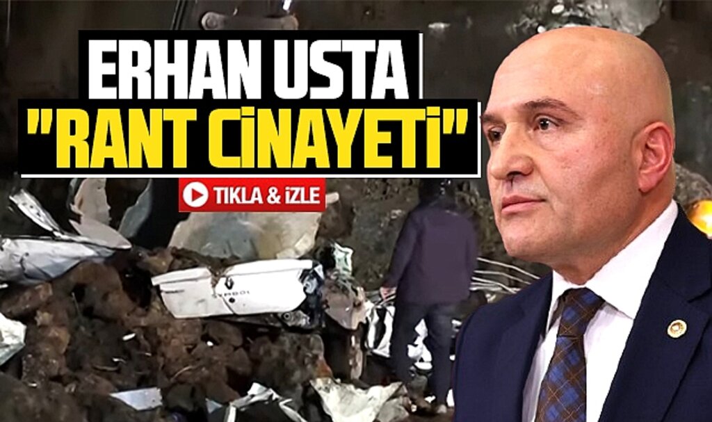 Samsun'daki heyelan faciası ile ilgili Erhan Usta konuştu! Rant cinayeti