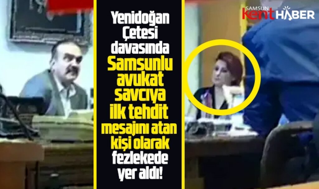 Samsunlu avukat savcı Yavuz Engin'e ilk tehdit mesajını atan kişi çıktı!