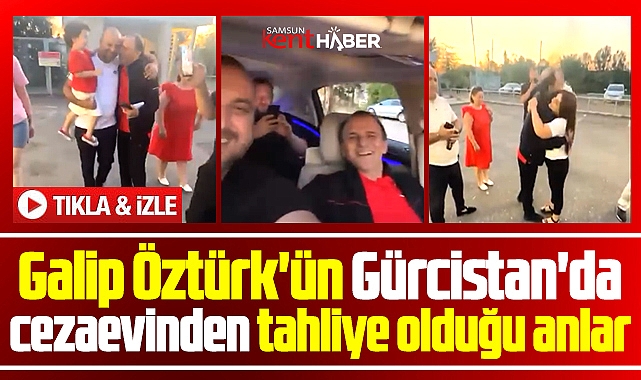 Galip Öztürk'ün Gürcistan'da tahliye olduğu anların videosu