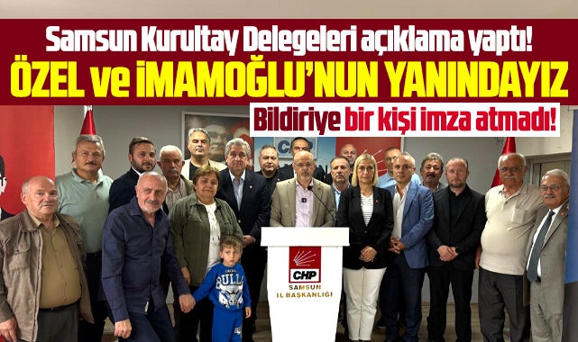 Samsun'da CHP'nin Kurultay Delegeleri bildiri yayımladı! Özel'in yanındayız