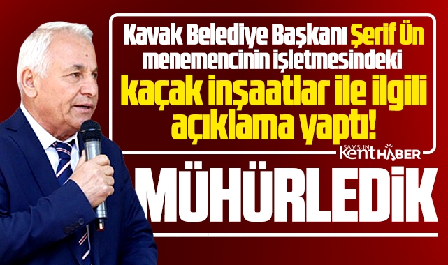 Samsun'da kaçak yapı yapan menemenci ile ilgili Şerif Ün'den açıklama!