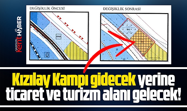 Samsun'da Kızılay Kampı ticaret ve turizm alanına dönüştürülecek