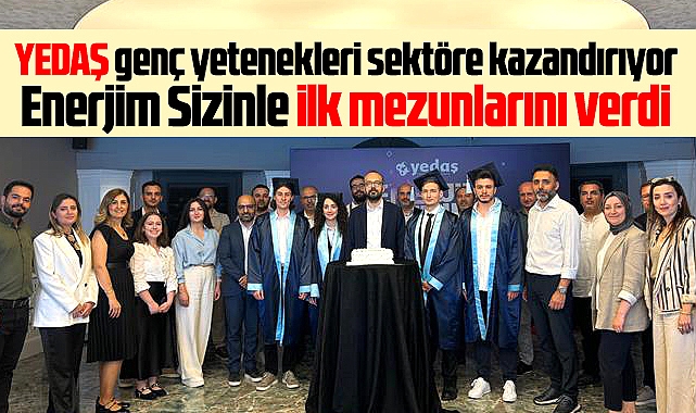 YEDAŞ genç yeteneklere sertifika verip kurumda iş başı yaptırdı