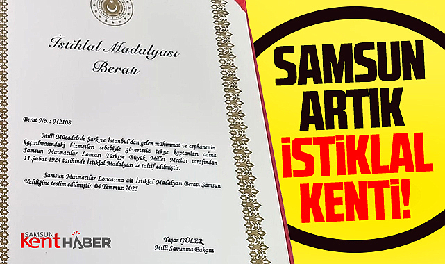 Samsun'a İstiklal Madalyası verildi! Samsun artık İstiklal kenti! 