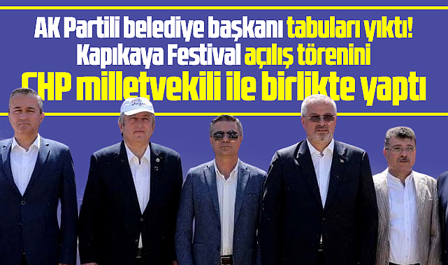 Samsun'da AK Partili belediye festival açılışını CHP Milletvekiliyle yaptı 