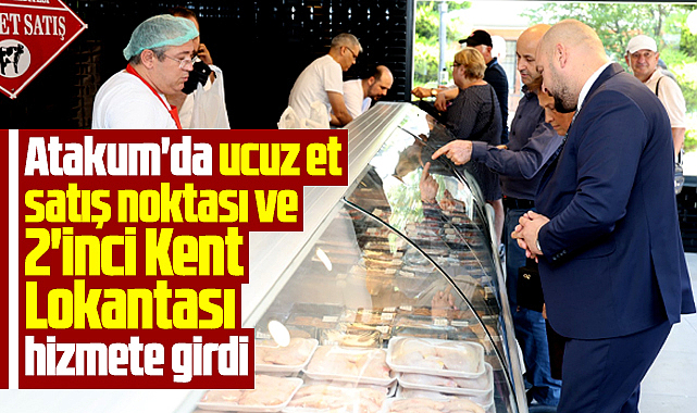 Samsun'da Atakum Belediyesi Halk Et ve ikinci Kent Lokantasının açılışını yaptı