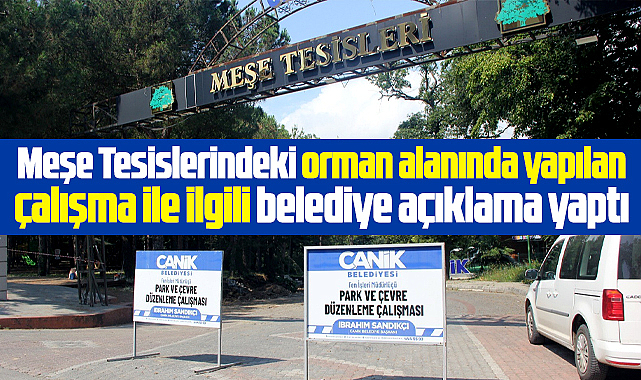 Samsun'da Canik Belediyesi'nden Meşe Tesisi ve orman iddialarına açıklama!