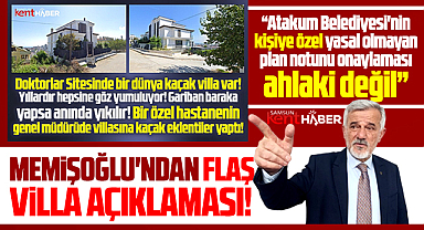 Samsun'da kaçak villa olayında Atakum Belediyesi kişiye özel karar almış!