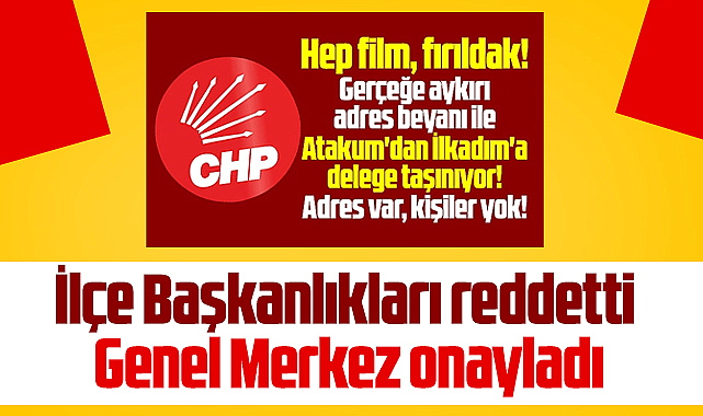 Samsun CHP'de gerçeğe aykırı adres beyanı itirazını genel merkez uygun bulmadı