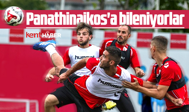 Samsunspor Panathinaikos'a bileniyor! Nuri Asan'da sıkı hazırlık!