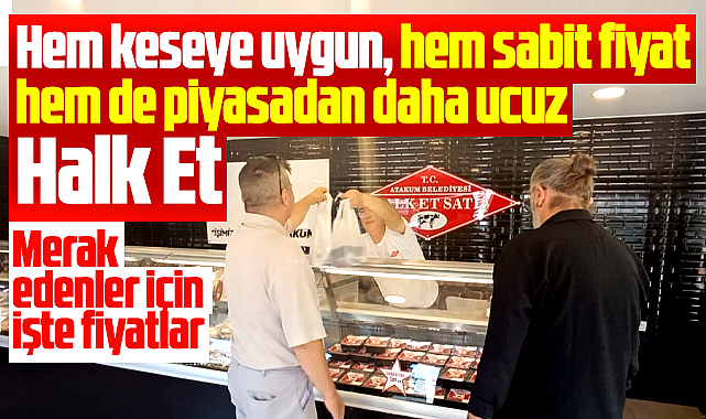 Atakum Belediyesi Halk Et Satış noktasında işte et, kıyma, tavuk fiyatları