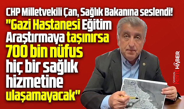 Samsun Gazi Devlet, Eğitim Araştırmaya taşınırsa 700 bin kişi olumsuz etkilenecek