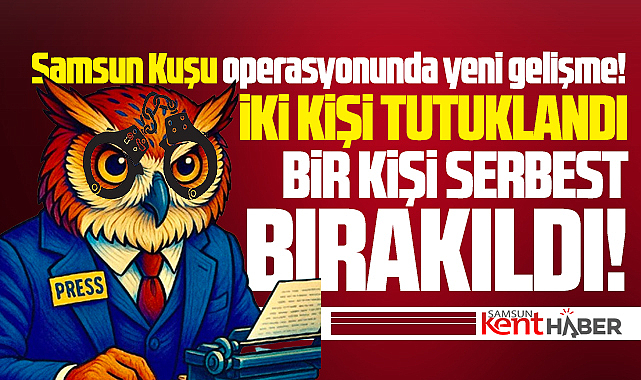 Samsun Kuşu Facebook sayfası ile ilgili iki kişi tutuklandı!