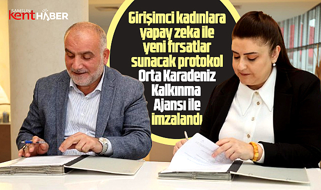 Canik Belediyesi OKA ile kadınlar için yapay zeka protokolü imzaladı