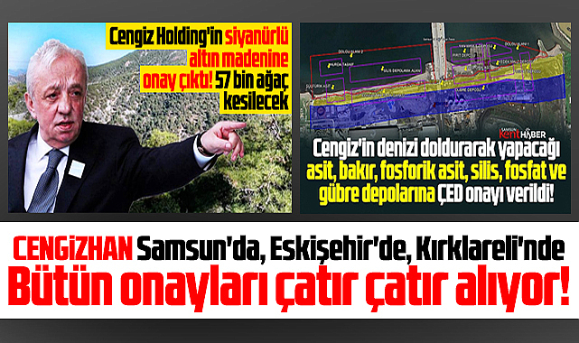 Cengiz Holding Samsun'da Eskişehir'de Kırklareli'nde onayları çatır çatır aldı