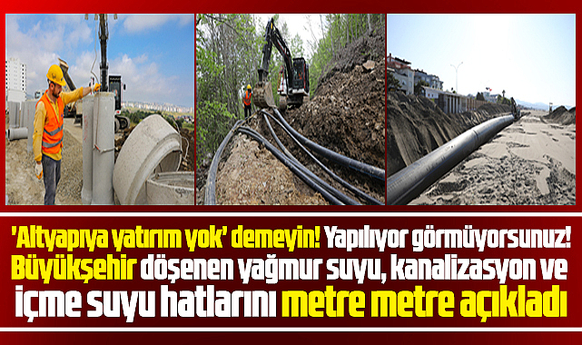 Samsun'da 10 ay içinde alt yapıya yapılan yatırımlar açıklandı
