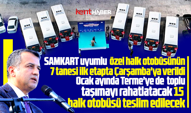 Samsun'da 7 adet yeni halk otobüsü Çarşamba ilçesi şoförlerine teslim edildi