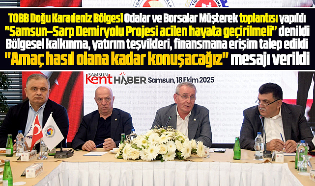 Samsun-Sarp Demiryolu Projesi acilen hayata geçirilmeli çağrısı!