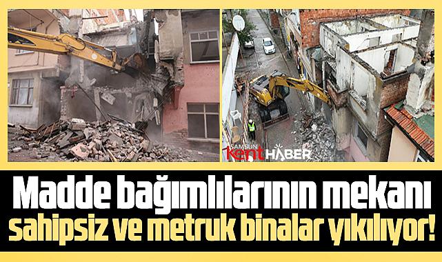 Samsun'un İlkadım ilçesinde metruk binalar tek tek yıkılıyor
