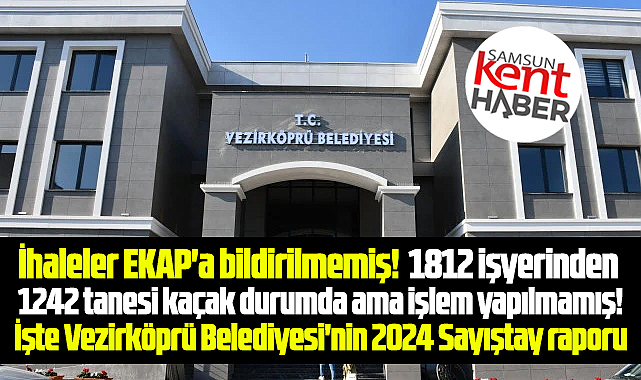 Samsun'da işte Vezirköprü Belediyesi'nin 2024 Sayıştay Raporu