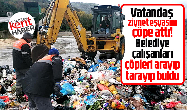 Samsun'da çöpe atılan pırlanta yüzüğü belediye çalışanları arayıp buldu