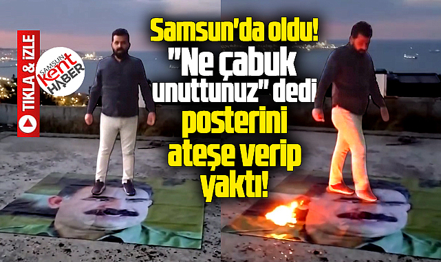 Samsun'da oldu! Öcalan posterini ateşe verip yaktı!