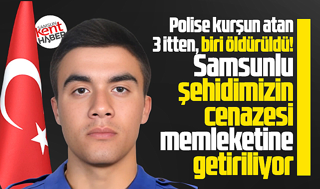 Samsunlu şehit Emre Albayrak'ın cenaze töreninin ne zaman olacağı açıklandı