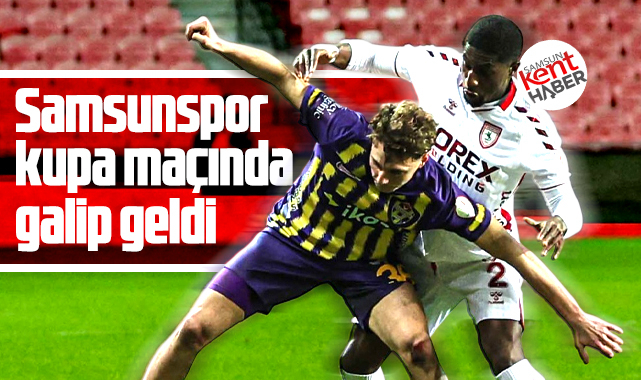 Ziraat Türkiye Kupası maçında Samsunspor Eyüpspor'u 2-1 yendi