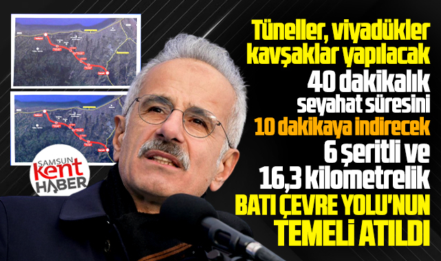 Samsun'a yapılacak 16,3 kilometrelik Batı Çevre yolunun temeli atıldı
