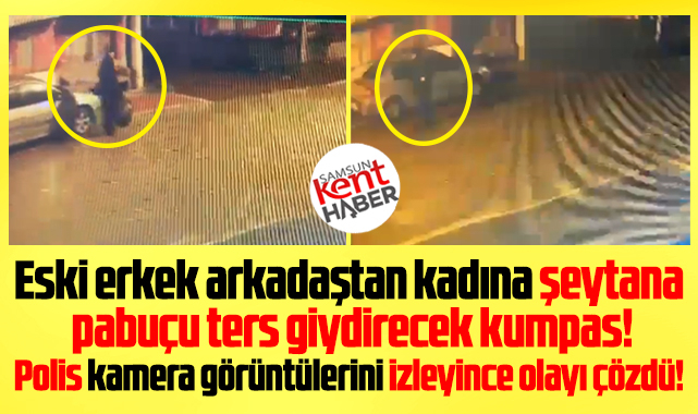 Samsun'da kadına uyuşturucu kumpasını kamera görüntüleri çözdü!