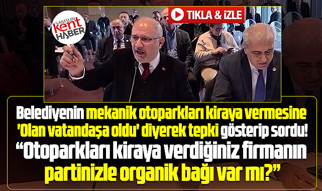 Samsun'da mekanik otopark tepkisi! Firmanın partinizle bağı var mı?