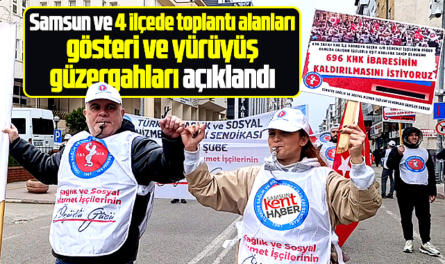 Samsun Valiliği 2026 yılı toplantı, gösteri ve yürüyüş güzergahlarını açıkladı