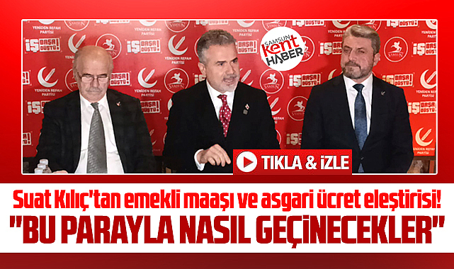 Suat Kılıç'tan emekli maaşı ve asgari ücret eleştirisi! Nasıl geçinecekler