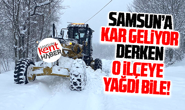 Samsun'a kar geliyor derken o ilçeye kar yağdı!