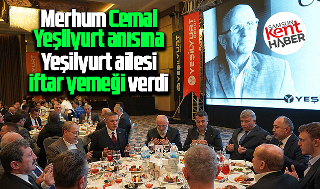 Samsun'da merhum Cemal Yeşilyurt anısına iftar yemeği verildi