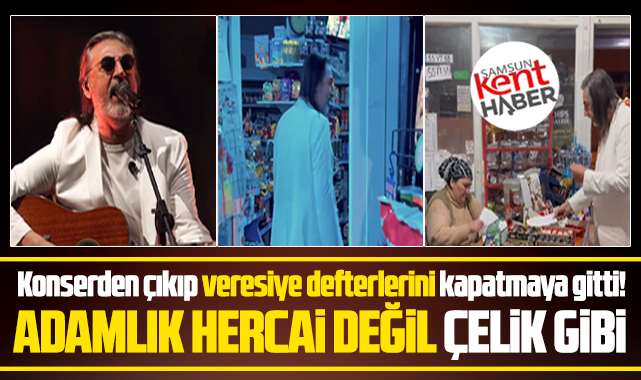 Çelik Samsun'da konser sonrası, veresiye defteri borçlarını ödedi